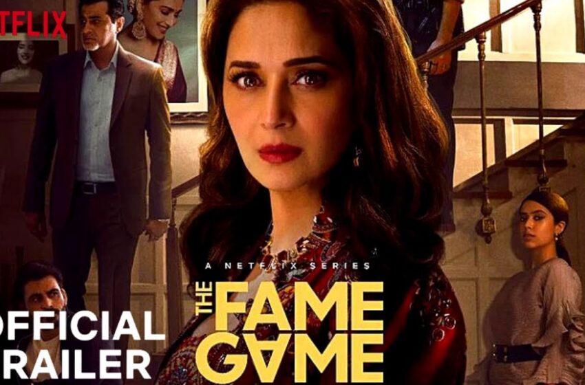 Netflix India – The Fame Game | Official Trailer | Madhuri Dixit Nene, Sanjay Kapoor, Manav Kaul